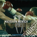 Massiv In Mensch - Clubber Lang cd