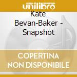 Kate Bevan-Baker - Snapshot cd