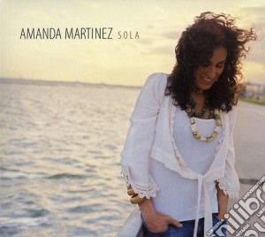 Amanda Martinez - Sola cd musicale di Amanda Martinez