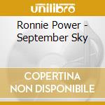Ronnie Power - September Sky cd