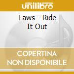Laws - Ride It Out cd