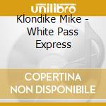 Klondike Mike - White Pass Express