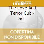 The Love And Terror Cult - S/T cd