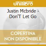 Justin Mcbride - Don'T Let Go cd