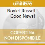 Novlet Russell - Good News! cd