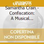 Samantha Crain - Confiscation: A Musical Novella By Samantha Crain cd