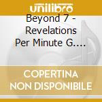 Beyond 7 - Revelations Per Minute G. Deppe Solo (Cd) cd