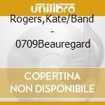 Rogers,Kate/Band - 0709Beauregard