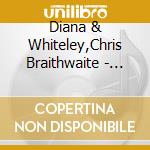 Diana & Whiteley,Chris Braithwaite - Night Bird Blues cd