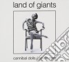Land Of Giants - Cannibal Dolls/seven Men cd