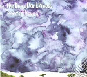 Deep Dark Woods (The) - Winter Hours cd musicale di DEEP DARK WOODS