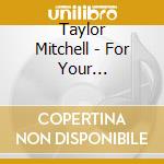 Taylor Mitchell - For Your Consideration cd
