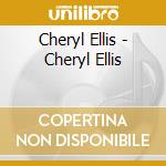Cheryl Ellis - Cheryl Ellis cd