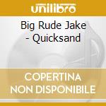 Big Rude Jake - Quicksand cd