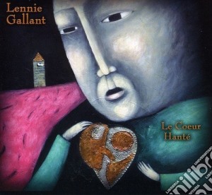 Gallant Lennie - Le Coeur Hante cd musicale di Gallant Lennie