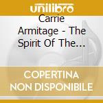Carrie Armitage - The Spirit Of The Times cd musicale di Carrie Armitage