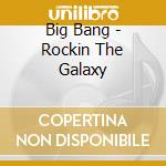 Big Bang - Rockin The Galaxy cd