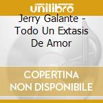 Jerry Galante - Todo Un Extasis De Amor cd
