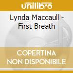 Lynda Maccaull - First Breath cd