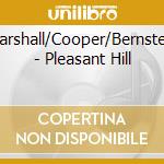 Marshall/Cooper/Bernstein - Pleasant Hill
