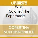 Wolf Colonel/The Paperbacks - Intercontinental Pop Exchange No. 1