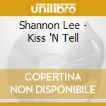 Shannon Lee - Kiss 'N Tell cd