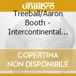 Treeball/Aaron Booth - Intercontinental Pop Exchange No. 4 cd