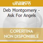 Deb Montgomery - Ask For Angels cd