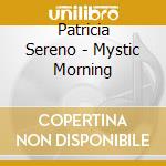 Patricia Sereno - Mystic Morning cd