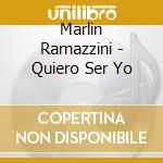 Marlin Ramazzini - Quiero Ser Yo cd
