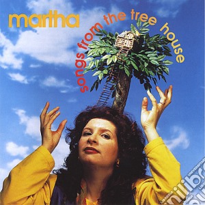 Martha Johnson - Songs From The Tree House cd musicale di Martha Johnson