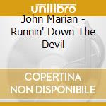 John Marian - Runnin' Down The Devil cd