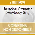 Hampton Avenue - Everybody Sing cd musicale di Hampton Avenue