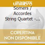 Somers / Accordes String Quartet - Somers String Quartets cd