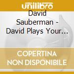 David Sauberman - David Plays Your Classical Favorites cd