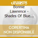 Bonnie Lawrence - Shades Of Blue And Green (Songs Of The Cedar Flute) cd