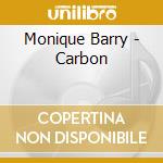 Monique Barry - Carbon cd