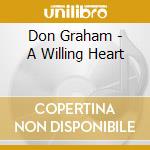 Don Graham - A Willing Heart cd