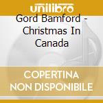 Gord Bamford - Christmas In Canada cd
