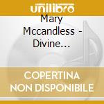 Mary Mccandless - Divine Guidance: Connect To The Divine Spirit Within You cd musicale di Mary Mccandless