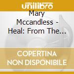 Mary Mccandless - Heal: From The Inside Out cd
