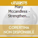 Mary Mccandless - Strengthen Your Confidence & Self Esteem cd musicale di Mary Mccandless