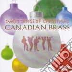 Brass Canadian - Sweet Songs Of Christmas cd