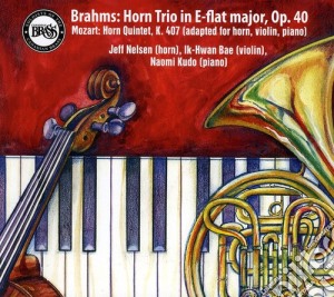 Johannes Brahms - Horn Trio Op 40 cd musicale di Brahms / Nelsen / Bae / Kudo / Mozart