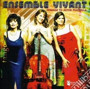 Piazzolla / Ensemble Vivant - Homage To Astor Piazzolla cd musicale di Piazzolla / Ensemble Vivant