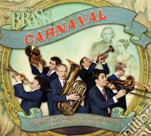 Robert Schumann - carnival cd musicale di Canadian Brass