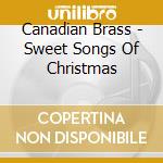 Canadian Brass - Sweet Songs Of Christmas cd