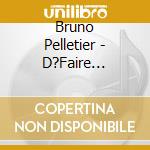 Bruno Pelletier - D?Faire L'Amour cd