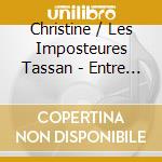 Christine / Les Imposteures Tassan - Entre Felix Et Django cd