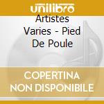 Artistes Varies - Pied De Poule cd